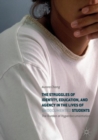 The Struggles of Identity, Education, and Agency in the Lives of Undocumented Students : The Burden of Hyperdocumentation - Book