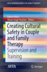 Creating Cultural Safety in Couple and Family Therapy : Supervision and Training - Book