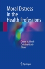 Moral Distress in the Health Professions - Book