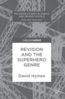 Revision and the Superhero Genre - Book