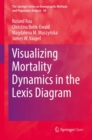 Visualizing Mortality Dynamics in the Lexis Diagram - Book