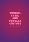 Women, Camp, and Popular Culture : Serious Excess - Book