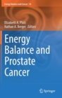 Energy Balance and Prostate Cancer - Book