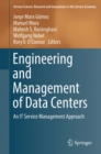 Engineering and Management of Data Centers : An IT Service Management Approach - Book