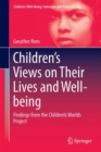 Children's Views on Their Lives and Well-being : Findings from the Children's Worlds Project - Book