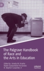 The Palgrave Handbook of Race and the Arts in Education - Book