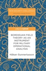 Bordieuan Field Theory as an Instrument for Military Operational Analysis - Book