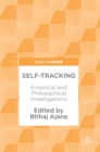 Self-Tracking : Empirical and Philosophical Investigations - Book
