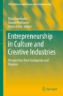 Entrepreneurship in Culture and Creative Industries : Perspectives from Companies and Regions - Book