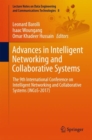 Advances in Intelligent Networking and Collaborative Systems : The 9th International Conference on Intelligent Networking and Collaborative Systems (INCoS-2017) - Book