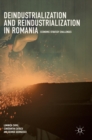 Deindustrialization and Reindustrialization in Romania : Economic Strategy Challenges - Book