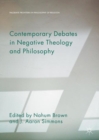 Contemporary Debates in Negative Theology and Philosophy - Book