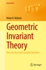 Geometric Invariant Theory : Over the Real and Complex Numbers - eBook