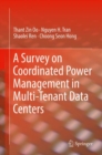 A Survey on Coordinated Power Management in Multi-Tenant Data Centers - Book