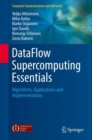DataFlow Supercomputing Essentials : Algorithms, Applications and Implementations - Book