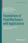 Foundations of Fluid Mechanics with Applications : Problem Solving Using Mathematica (R) - Book
