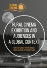 Rural Cinema Exhibition and Audiences in a Global Context - Book