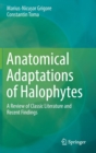 Anatomical Adaptations of Halophytes : A Review of Classic Literature and Recent Findings - Book