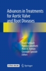 Advances in Treatments for Aortic Valve and Root Diseases - Book