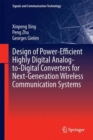Design of Power-Efficient Highly Digital Analog-to-Digital Converters for Next-Generation Wireless Communication Systems - Book