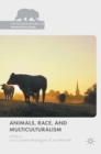 Animals, Race, and Multiculturalism - Book