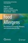 Food Allergens : Best Practices for Assessing, Managing and Communicating the Risks - Book