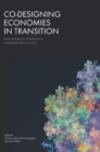 Co-Designing Economies in Transition : Radical Approaches in Dialogue with Contemplative Social Sciences - Book