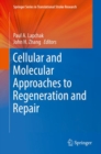 Cellular and Molecular Approaches to Regeneration and Repair - Book