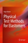 Physical Test Methods for Elastomers - Book