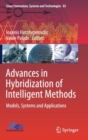 Advances in Hybridization of Intelligent Methods : Models, Systems and Applications - Book