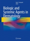 Biologic and Systemic Agents in Dermatology - Book