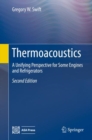 Thermoacoustics : A Unifying Perspective for Some Engines and Refrigerators - Book