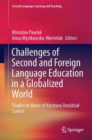 Challenges of Second and Foreign Language Education in a Globalized World : Studies in Honor of Krystyna Drozdzial-Szelest - Book
