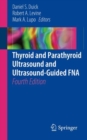Thyroid and Parathyroid Ultrasound and Ultrasound-Guided FNA - Book