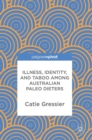 Illness, Identity, and Taboo among Australian Paleo Dieters - Book