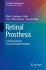 Retinal Prosthesis : A Clinical Guide to Successful Implementation - Book