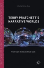 Terry Pratchett's Narrative Worlds : From Giant Turtles to Small Gods - Book