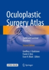 Oculoplastic Surgery Atlas : Eyelid and Lacrimal Disorders - Book