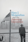 Hans J. Morgenthau and the American Experience - Book