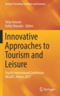 Innovative Approaches to Tourism and Leisure : Fourth International Conference IACuDiT, Athens 2017 - Book