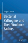 Bacterial Pathogens and Their Virulence Factors - Book