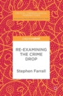 Re-Examining The Crime Drop - Book