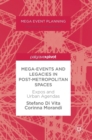 Mega-Events and Legacies in Post-Metropolitan Spaces : Expos and Urban Agendas - Book