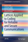 Lattices Applied to Coding for Reliable and Secure Communications - Book