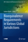 Bioequivalence Requirements in Various Global Jurisdictions - Book