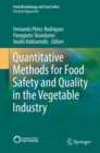 Quantitative Methods for Food Safety and Quality in the Vegetable Industry - Book