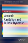 Acoustic Cavitation and Bubble Dynamics - Book