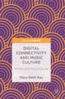 Digital Connectivity and Music Culture : Artists and Accomplices - Book