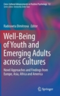 Well-Being of Youth and Emerging Adults across Cultures : Novel Approaches and Findings from Europe, Asia, Africa and America - Book