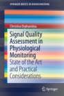 Signal Quality Assessment in Physiological Monitoring : State of the Art and Practical Considerations - Book